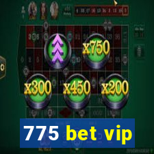 775 bet vip